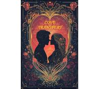 LOVE TRANSFERT: L'amour qui voyage dans le temps et l'éternité