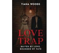 Love Trap: Baited by love Bounded by fate