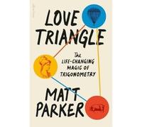 Love triangle - Matt Parker - Allen Lane Libri - broché - Essai