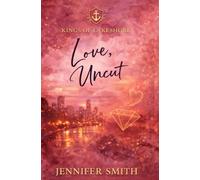 Love, Uncut: Kings Of Lakeshore Book 2