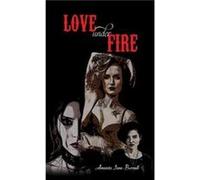 Love Under Fire by Amanda Jane Burrell Amanda Jane Burrell (Auteur)