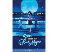 Love under the blue moon Mii Hirose (Auteur)