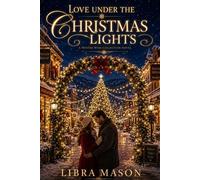 Love Under The Christmas Lights - Libra Mason - LM Publishing - ebook (ePub) - Livre