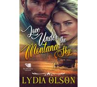 Love Under the Montana Sky: A Western Historical Romance Book