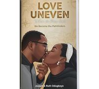 Love Uneven: Where the Map Ends: We Become the Pathfinders