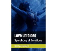 Love Unfolded: Symphony of Emotions
