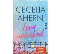 Love Unlocked Roman | Von der Weltbestsellerautorin | Warmherzig-humorvolle Liebesgeschichte mit Dublin-Flair - Cecelia Ahern - Piper ebooks - ebook (ePub) - Livre
