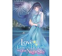 Love Unseen Beneath the Clear Night Sky