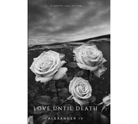 Love Until Death: Poetry collection