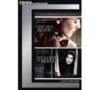 Love Unto Death/Life is a Bed of Roses