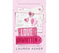 Love Unwritten - Lakefront Billionaires Tome 2 (édition française): Par l'autrice de The Fine Print