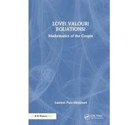 Love! Valour! Equations!: Mathematics of the Couple