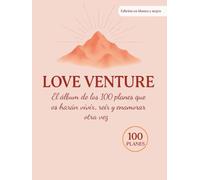 Love Venture: Edición en blanco y negro - El álbum de los 100 planes que os harán vivir, reír y enamorar otra vez