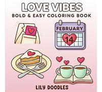 Love Vibes Bold & Easy Coloring Book: Cute & Cozy Designs with Sweet Words