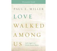 Love Walked Among Us Discussion Guide