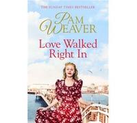 Love Walked Right In (Paperback) Pam Weaver, (Auteur)