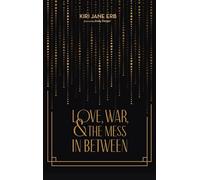 Love, War, and the Mess in Between