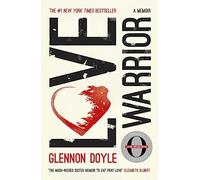 Love Warrior (Oprah's Book Club): from the #1 bestselling author of UNTAMED