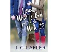 Love-What's God Got To Do With It?