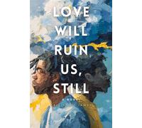 Love Will Ruin Us, Still - Eric Saint James - Eric Saint James Rowe - ebook (ePub) - Livre