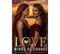 Love & Winds of Change: A Steamy Sapphic Age Gap Enemies to Lovers Romance