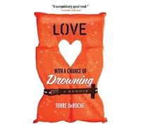 Love with a Chance of Drowning