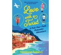 Love with a Twist A Pick-Your-Path Romantic Adventure - Suzanne Nelson - Penguin Workshop - ebook (ePub) - Livre