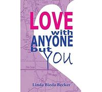 Love With Anyone But You