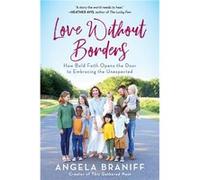 Love Without Borders by Angela Braniff Paperback Book Angela Braniff (Auteur)