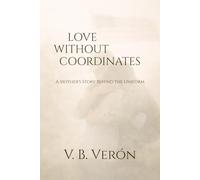 LOVE WITHOUT COORDINATES: A MOTHER'S STORY BEHIND THE UNIFORM