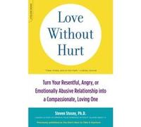 Love Without Hurt Steven Stosny (Auteur)