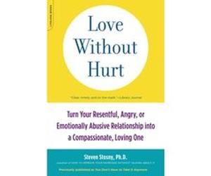 Love Without Hurt Steven Stosny (Auteur)