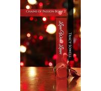Love Won't Leave: Chains of Passion Book 2