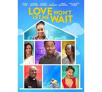 Love Won't Let Me Wait
