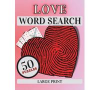 Love Word Search Large Print for Adults: 600 Words - 50 Puzzles With Love Phrases To Fall In Love: Love Word Search Large Print for Adults - All