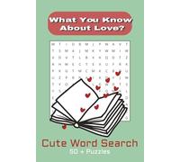 Love Word Search Puzzle Book: Word Searches with Easy to Read Print about Key Words that Describe, Passion, Desire, and Love | 6x9 inches, 110 pages ... Gift for Vacations, Holidays, and Free Times