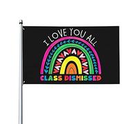 Love You All Class Dismissed Teacher Last Day Of School Drapeau 0,9 x 1,5 m Un côté extérieur Ferme Yard Sign Garden Drapeau décoratif avec œillets en laiton