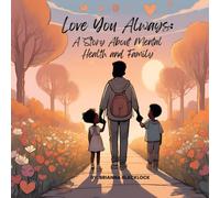 Love You Always: A Story About Mental Health and Family