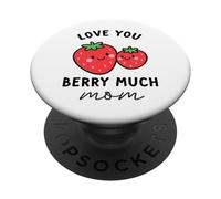 Love You Berry Much Mom - Joli Jeu de Mots Fraise PopSockets PopGrip Adhésif