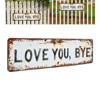 Love You, Bye - Plaque murale vintage en métal, message ludique et relatif avec finition vieillie pour les cuisines classiques de ferme, les couloirs, les bars à domicile (rétro, L : 45,7 x 15,2 cm)