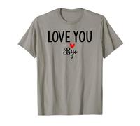 Love You Bye Sign Red Heart Valentine I Love You Goodbye T-Shirt