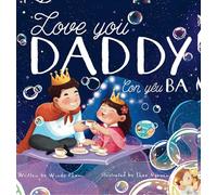 Love you, Daddy: My First Vietnamese English Book for Bilingual Children