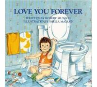 Love You Forever Munsch, Robert N. (Auteur)