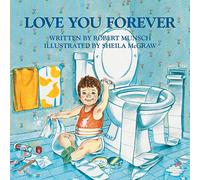 Love You Forever [Spiral-bound] Robert Munsch and Sheila McGraw