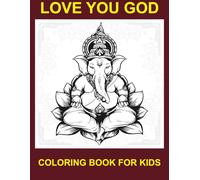 LOVE YOU GOD: COLORING BOOK FOR KIDS