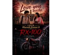 Love You Macha !!! Rx - 100 A Last Ride To Death