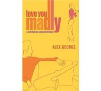 Love You Madly by Alex George Paperback Book Alex George (Auteur)