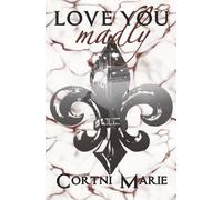 Love You Madly: La Fleur de Lis Book Two