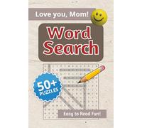 Love you, Mom!: A Mom's Love Word Search Puzzle Book with Easy-to-Read Print about happy, funny, loving memories with mom| | 6 x 9 | 110 Pages | 50+ Puzzles for Vacations, Holidays, and Free time.