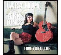 Love You to Life by Lara Hope & the Ark-Tones [Vinyl] NEUF